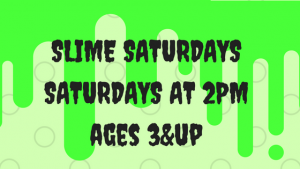 Slime Saturdays